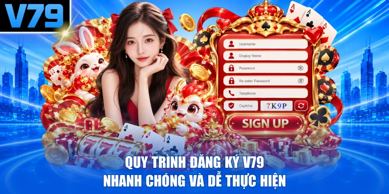 Quy trình đăng ký V79 nhanh chóng và dễ thực hiện