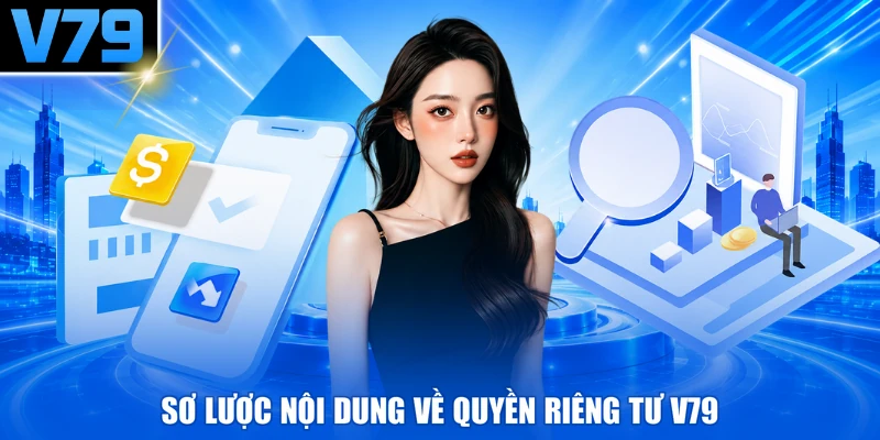 Sơ lược nội dung về quyền riêng tư V79